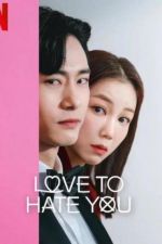 Watch Love to Hate You 9movies