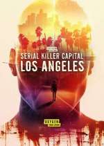 Watch Serial Killer Capital: Los Angeles 9movies