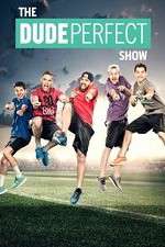 Watch The Dude Perfect Show 9movies
