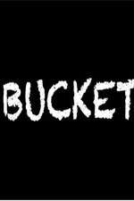 Watch Bucket 9movies