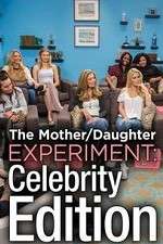 Watch The Mother/Daughter Experiment: Celebrity Edition 9movies