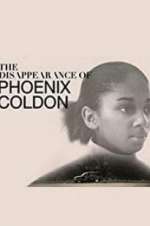 Watch The Disappearance of Phoenix Coldon 9movies