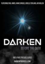 Watch Darken: Before the Dark 9movies