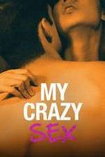 Watch My Crazy Sex 9movies