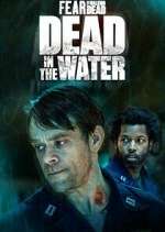 Watch Fear the Walking Dead: Dead in the Water 9movies