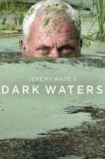 Watch Jeremy Wade\'s Dark Waters 9movies