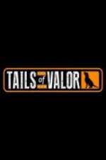 Watch Tails of Valor 9movies