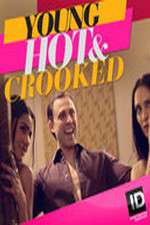 Watch Young, Hot & Crooked 9movies