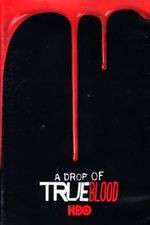 Watch A Drop of True Blood 9movies