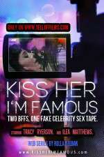 Watch Kiss Her Im Famous 9movies