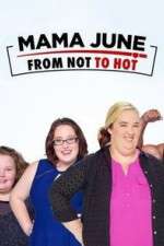 Watch Mama June from Not to Hot 9movies