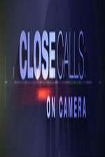 Watch Close Calls: On Camera 9movies