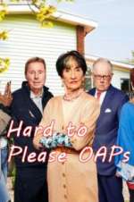 Watch Hard to Please OAPs 9movies