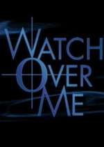 Watch Watch Over Me 9movies
