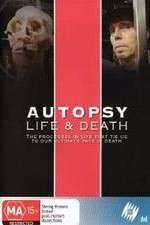 Watch Autopsy: Life and Death 9movies