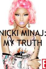 Watch Nicki Minaj My Truth 9movies