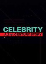 Watch Celebrity: A 21st-Century Story 9movies