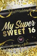 Watch My Super Sweet 16 9movies