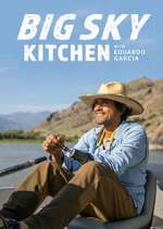 Watch Big Sky Kitchen with Eduardo Garcia 9movies