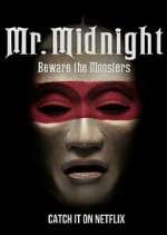 Watch Mr. Midnight: Beware the Monsters 9movies