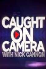 Watch Caught on Camera with Nick Cannon 9movies