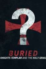 Watch Buried: Knights Templar and the Holy Grail 9movies