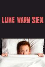 Watch Luke Warm Sex 9movies