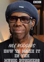 Watch Nile Rodgers: How to Make It in the Music Business 9movies