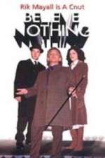 Watch Believe Nothing 9movies