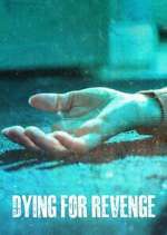 Watch Dying for Revenge 9movies