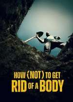 Watch How (Not) to Get Rid of a Body 9movies