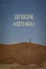 Watch Lost Kingdoms of South America 9movies