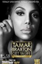 Watch Tamar Braxton: Get Ya Life! 9movies