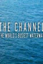 Watch The Channel: The World's Busiest Waterway 9movies