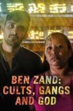 Watch Ben Zand: Cults, Gangs and God 9movies