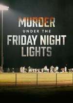 Watch Murder Under the Friday Night Lights 9movies