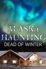 Watch Alaska Haunting: Dead of Winter 9movies