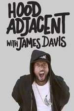 Watch Hood Adjacent with James Davis 9movies