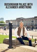 Watch Buckingham Palace with Alexander Armstrong 9movies