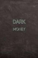 Watch Dark Mon£y 9movies