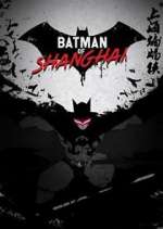 Watch Batman of Shanghai 9movies