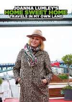 Watch Joanna Lumley's Home Sweet Home: Travels in My Own Land 9movies