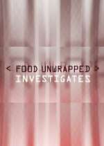 Watch Food Unwrapped Investigates 9movies