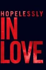 Watch Hopelessly in Love 9movies