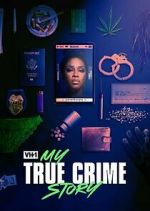 Watch Vh1's My True Crime Story 9movies