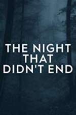 Watch The Night That Didn\'t End 9movies