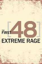 Watch The First 48: Extreme Rage 9movies