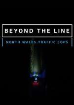 Watch Beyond the Line: North Wales Traffic Cops 9movies