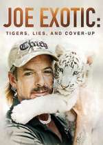 Watch Joe Exotic: Tigers, Lies and Cover-Up 9movies