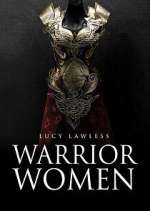 Watch Warrior Women with Lucy Lawless 9movies